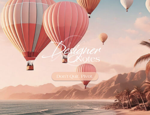 Designer Notes | Workbook 6 – Don’t Quit. Pivot.